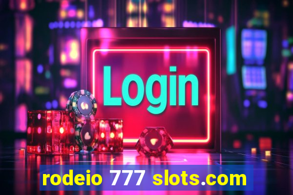 rodeio 777 slots.com